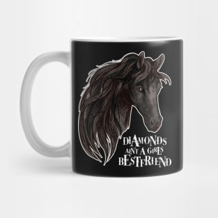 Horses - Diamonds Ain't A Girls Best Friend Mug